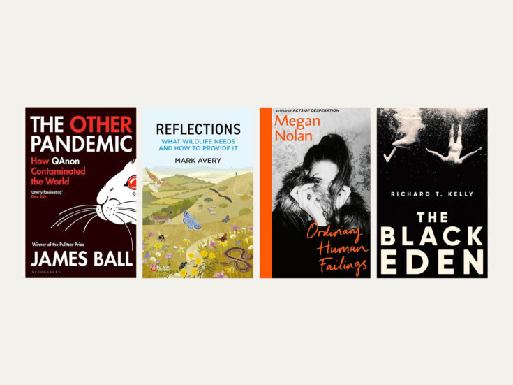 From Megan Nolan to James Ball: new books reviewed in short